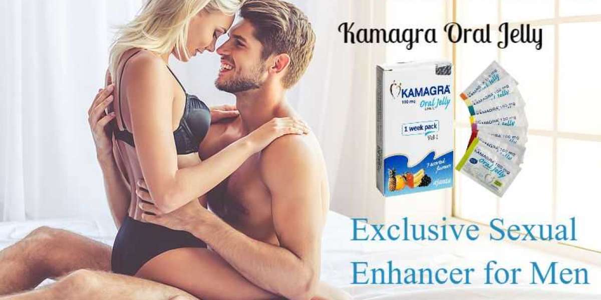 Kamagra Oral Jelly Detailed Benefits